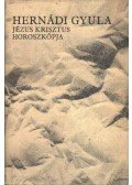 Hernádi Gyula - Jézus Krisztus horoszkópja