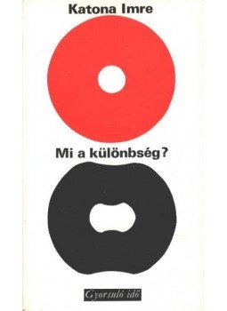 Katona Imre - Mi a különbség? Katona Imre - Mi a különbség?, Budapest 1980 antikvár könyv