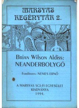 Aldiss, Brian Wilson - Neanderbolygó Aldiss, Brian Wilson - Neanderbolygó, Budapest 1994 antikvár könyv