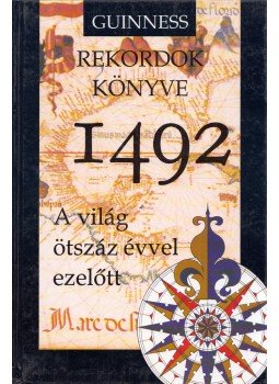 Deborah Manley - Guinness Rekordok könyve 1492, Budapest 1992 antikvár könyv