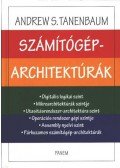Tanenbaum, Andrew S. - Számítógép-architektúrák