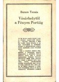 Borsos Tamás - Vásárhelytől a Fényes Portáig