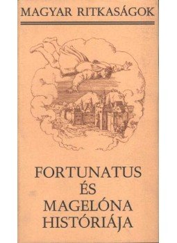 Nemeskürty István - Fortunatus és Magelóna históriája Nemeskürty István - Fortunatus és Magelóna históriája, Budapest 1984 antikvár könyv
