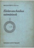 Moldoványi Gyula - Elektrotechnikai számítások