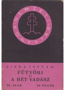 Sinka István - Fütyöri és a hét vadász Sinka István - Fütyöri és a hét vadász, Budapest 1940 antikvár könyv