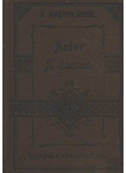 Ardow, E. - A daemon-Innen-onnan Ardow, E. - A daemon-Innen-onnan, Makó 1899 antikvár könyv