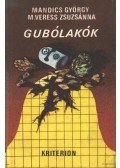 Mandics György,M. Veress Zsuzsanna - Gubólakók