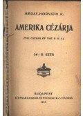 Méray-Horváth Károly - Amerika cézárja