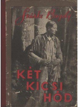 Szürke Bagoly - Két kicsi hód Szürke Bagoly - Két kicsi hód, Budapest 0 antikvár könyv