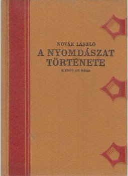 Novák László - A nyomdászat története II. Novák László - A nyomdászat története II., Budapest 1927 antikvár könyv