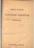 Móra Ferenc - Kincsásás halottal