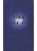József Farkas - Több az élet
