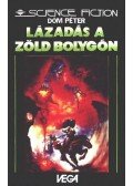 Dóm Péter - Lázadás a Zöld Bolygón (3728)