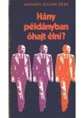 Horváth Zoltán Géza - Hány példányban óhajt élni?