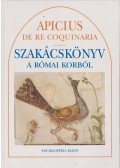 Marcus Gavius Apicius - Szakácskönyv a római korból
