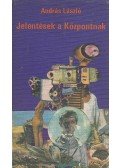 András László - Jelentések a Központnak