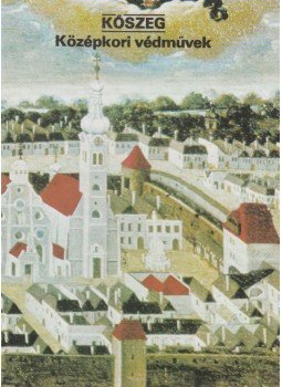 Dercsényi Balázs - Kőszeg - Középkori védművek