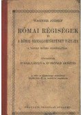 Wagner József - Római régiségek és a római irodalomtörténet vázlata