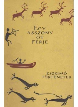 Székely Katalin - Egy asszony öt férje Székely Katalin - Egy asszony öt férje, Budapest 1957 antikvár könyv