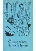 Hildegard Krug,Karl Müller,Hilde Hache - Ő megsebez, de be is kötöz