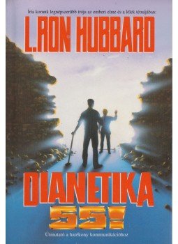 L. Ron Hubbard - Dianetika 55! L. Ron Hubbard - Dianetika 55!, 2000 antikvár könyv