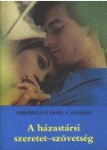 Gagern, Friedrich E. Frhr:V. - A házastársi szeretet-szövetség