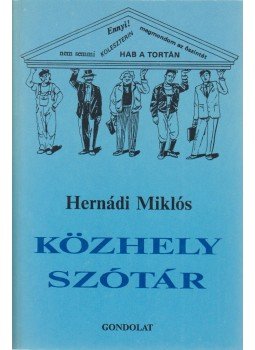 Hernádi Miklós - Közhelyszótár Hernádi Miklós - Közhelyszótár, Budapest 1995 antikvár könyv