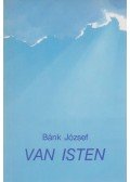 Bánk József - Van Isten