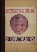 B. Csűrös Emilia - Áldás vagy átok?