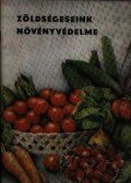 Dr. Erdélyi Tibor - Zöldségeseink növényvédelme