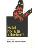 Gerber, Samuel,Schafer, Ortwin - Halál, hol a te fullánkod? / Halál, hol a te diadalod?