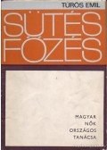Turós Emil - Sütés főzés - Útmutató a sütő-főző szakkörök számára