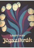 László Lajos - Jégszikrák