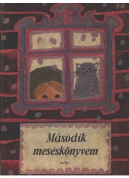 T. Aszódi Éva - Második meséskönyvem T. Aszódi Éva - Második meséskönyvem, Budapest 1969 antikvár könyv