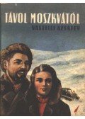 Azsajev, Vaszilij - Távol Moszkvától
