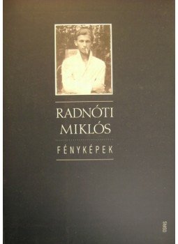 Bókay László (szerk.) - Radnóti Miklós fényképek Bókay László (szerk.) - Radnóti Miklós fényképek, Budapest 1999 antikvár könyv