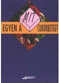 Dr. Gaál Zsolt,Kicsák Marian,Sági Katalin - Mit egyen a cukorbeteg?