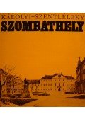 Szentléleky Tihamér,Károlyi Antal - Szombathely