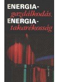 Horváth János,Czipper Gyula,Hász István - Energia-gazdálkodás, energia-takarékosság