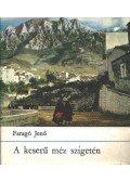 Faragó Jenő - A keserű méz szigetén