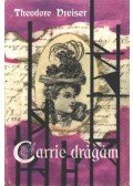 Dreiser, Theodore - Carrie drágám