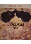 Hillesum, Etty - A megzavart élet