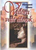 Margaret Moore - Valóra vált álmok