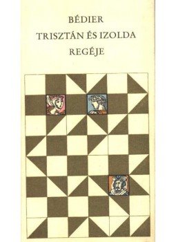 Joseph Bédier - Trisztán és Izolda regéje Joseph Bédier - Trisztán és Izolda regéje, 1966 antikvár könyv