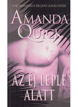 Amanda Quick - Az éj leple alatt Amanda Quick - Az éj leple alatt, Budapest 2006 antikvár könyv