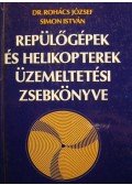 Simon István,Rohács József - Repülőgépek és helikopterek üzemeltetési zsebkönyve