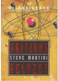 Martini, Steve - Kritikus helyzet