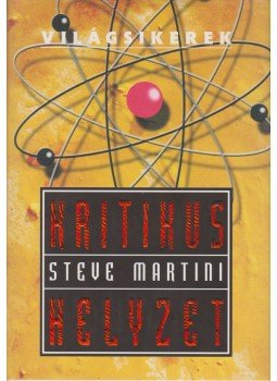 Martini, Steve - Kritikus helyzet Martini, Steve - Kritikus helyzet, Budapest 1998 antikvár könyv