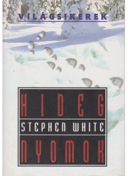 White, Stephen - Hideg nyomok White, Stephen - Hideg nyomok, Budapest 2002 antikvár könyv