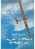 Jereb Gábor - Magyar vitorlázó repülőgépek